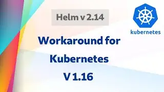 [ Kube 24 Discussion 1 ] How to make Helm work with Kubernetes v1.16