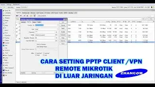 Cara setting Pptp/L2tp Client Vpn Remote Mikrotik