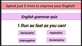 English grammar quiz | Types of sentences quiz | Declarative Imperative Interrogative Exclamatory