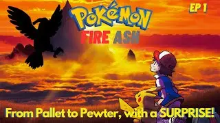 Pokémon Fire Ash - From Pallet to Pewter, with a SURPRISE!