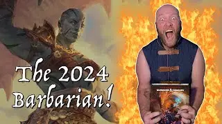 The D&D 2024 Barbarian: What To Rage About