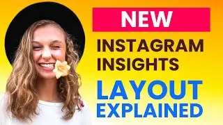 NEW INSTAGRAM INSIGHTS LAYOUT EXPLAINED
