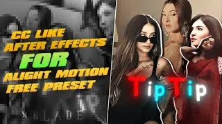 Ae inspired CC for alightmotion | tip tip | free preset xml | xb4