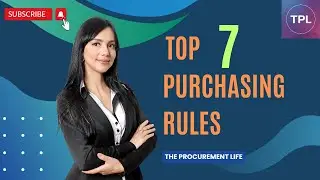 Top Seven Purchasing Rules | The Procurement Life