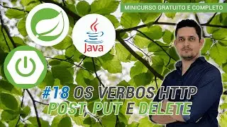 18 Os Verbos HTTP POST, PUT e DELETE no Spring Framework e Spring Boot