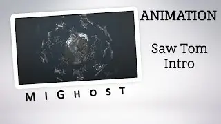 Saw Tom | Intro