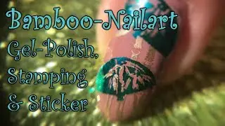 🎍Bamboo Nailart with Madam Glam,  SheModern & Hit the Bottle 🎍