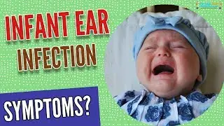 Infant ear infection symptoms | Must Watch Tips for New Parents!