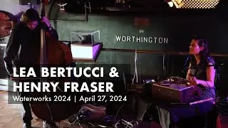 Lea Bertucci & Henry Fraser – Waterworks 2024: Festival of Experimental Sound