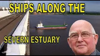 Ships Along the Severn Estuary