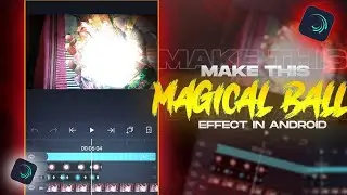Make Magical Ball effect in Android | ft. am david gaming