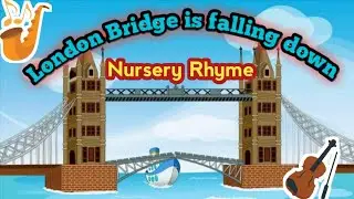 LONDON BRIDGE IS FALLING DOWN (Nursery Rhymes)