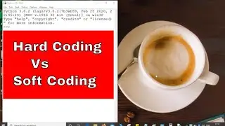 PYTHON TUTORIAL: HARD CODING VS SOFT CODING☑️|SOFT CODING AND HARD CODING IN PYTHON PROGRAMMING