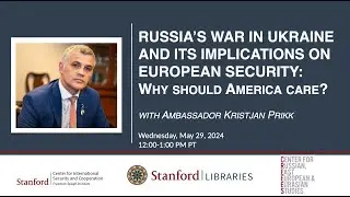 Russia's War in Ukraine: Discussion with Ambassador Kristjan Prikk and former Ambassador Mike McFaul