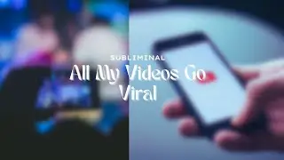 All My Videos Go Viral Subliminal❤️