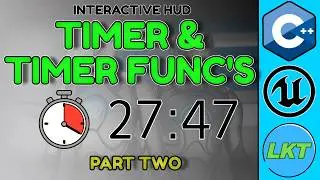 Create a Interactive HUD | (Game Timer & Timer Functions) | Unreal Engine 5 C++ | Part Two
