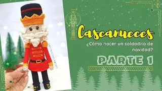 NUTCRACKER AMIGURUMI | PART 1/2 🥰💕 Christmas soldier step by step tutorial