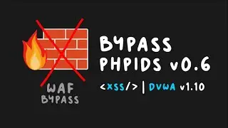 XSS: Membypas WAF PHPIDS Versi 0.6 ( DVWA )