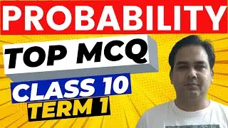 Probability Class 10 MCQ TERM 1  Solutions With Full Concepts