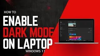 How to Enable Dark Mode in Windows 11