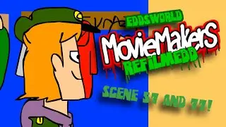 My Scenes for the MovieMakers RefilmEDD Collab (Scenes 57 and 77)