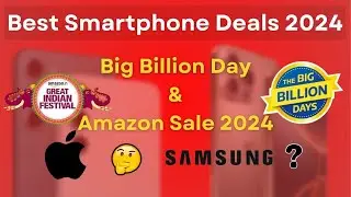 Top Smartphone Deals During Flipkart Big Billion Day 2024 & Amazon Great Indian Festival 2024