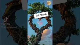 Pai nosso #DEUS #shorts #tictok #viralvideo #amem #amor #painossoqueestanoceu painosso