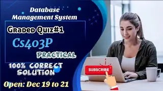 Cs403(Practical) Graded Quiz#1 Solution 2022 || Cs403P Graded Quiz ||