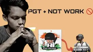 PGT PLUS NOT WORK ? HOW TO SOLVE THIS PROBLEM?