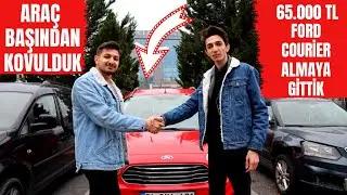 ARAÇ BAŞINDAN KOVULDUK ! 65.000 TL FORD COURİER ALMAYA GİTTİK