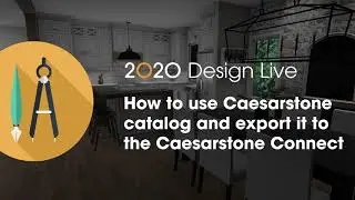 2020 Design Live Tip: How to use the Caesarstone catalog and export it to Caesarstone Connect