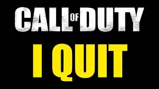 Call of Duty has called it quits; and so has everyone else