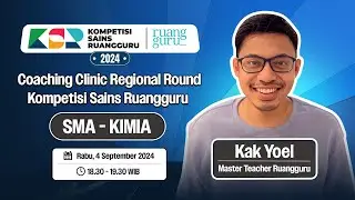 KIMIA SMA - Coaching Clinic Regional Round | KSR 2024