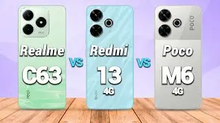 Realme C63 vs Redmi 13 4G vs Poco M6 4G