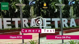 Oppo K10 vs Poco X4 Pro | Camera Comparison | Camera Test | |