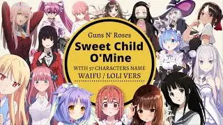 SWEET CHILD O'MINE WAIFU + LOLI Vers (Cinnamon Mine) cover With 57 Characters Name