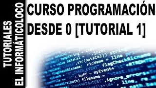 Curso programacion desde cero | Principios basicos programacion [Tutorial 1]