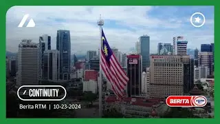 Berita RTM - National Anthem & Continuity (10.23.2024)