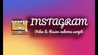 İnstagram Video İndirme Scripti & İnstagram Resim İndirme Scripti (Php)