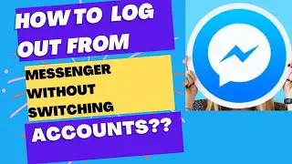 How to logout from messenger without switching accounts?