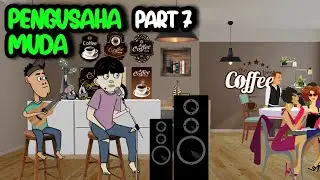 PENGUSAHA MUDA PART 7 - KOMEDI LUCU