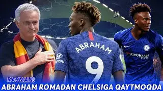 RASMAN! ABRAHAM ROMADAN CHELSIGA QAYTMOQDA / DIYBALA QATTIQ AFSUSDA!