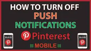 How To Turn Off Push Notifications On The Pinterest App | Mobile | *2022*