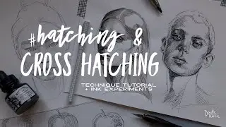 HATCHING AND CROSSHATCHING in Portrai Art – Tutorial & Demo With Ink Experiments