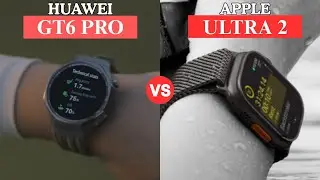 Apple Watch Ultra 2 VS Huawei Watch GT6 Pro