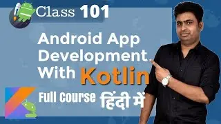 Class 101 - Implementing Map Transformation  | Android App Development Complete Course In Hindi