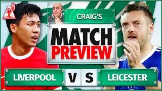 LIVERPOOL vs LEICESTER CITY! Starting XI Prediction & Preview