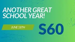 Super 60 Seconds: June 18th - Another Great School Year