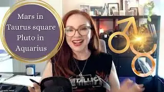 MARS IN TAURUS square Pluto in Aquarius - Potent, powerful and ruthless