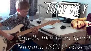 Tony KEY - Smells Like Teen Spirit SOLO (Nirvana cover)